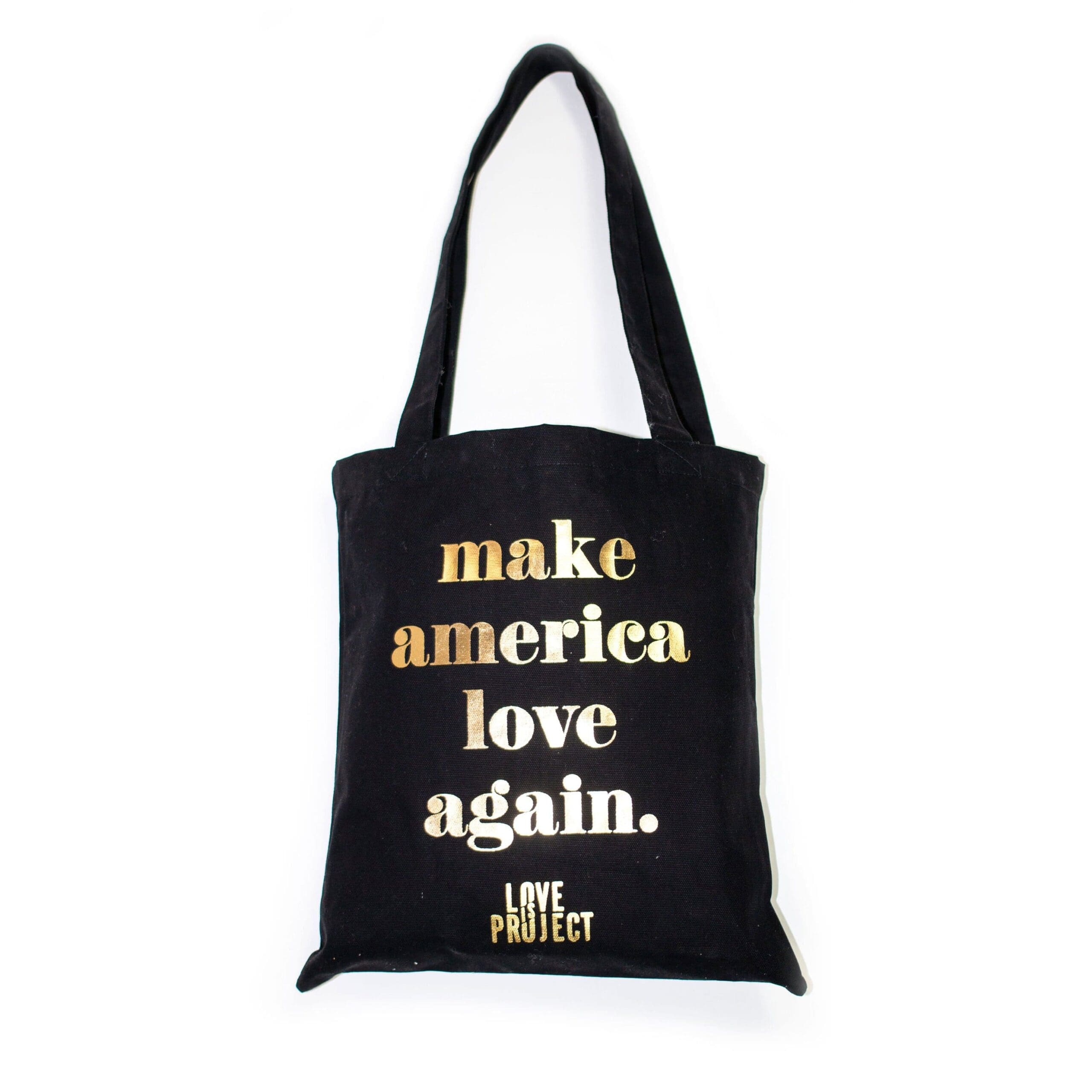 Make America Love Again Tote - Black - Love Is Project